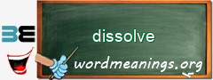 WordMeaning blackboard for dissolve